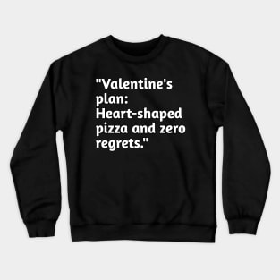 Funny valentines day joke Crewneck Sweatshirt